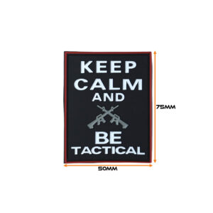 Keep Calm & Be Tactical Patch